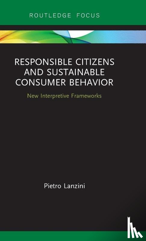 Lanzini, Pietro - Responsible Citizens and Sustainable Consumer Behavior