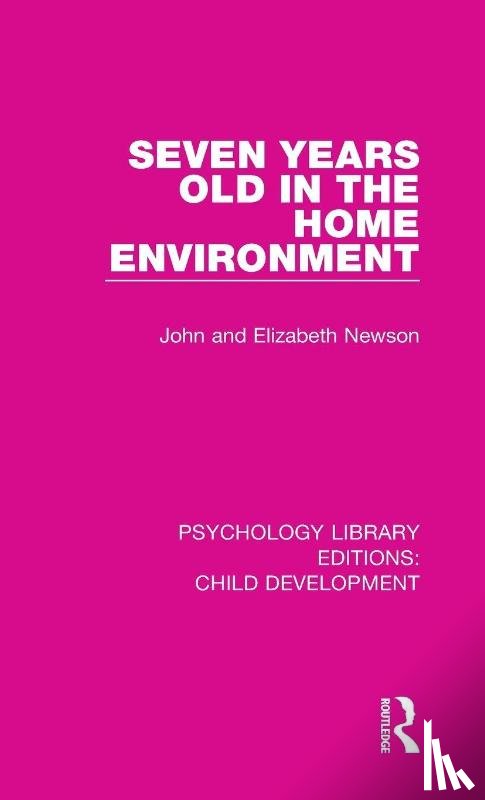 Newson, John, Newson, Elizabeth - Seven Years Old in the Home Environment
