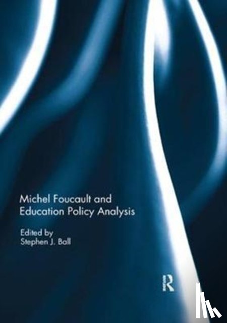  - Michel Foucault and Education Policy Analysis