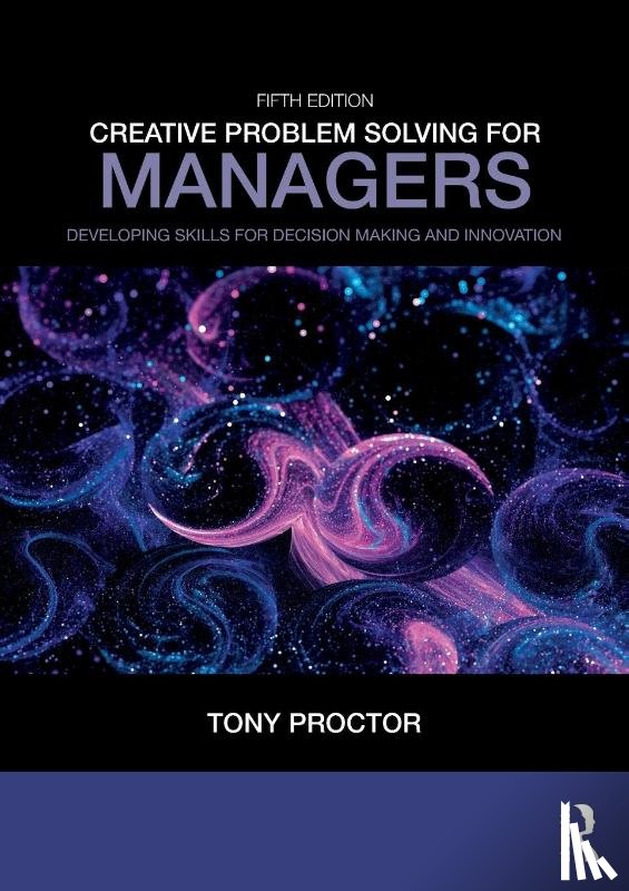 Proctor, Tony (University of Chester - Creative Problem Solving for Managers