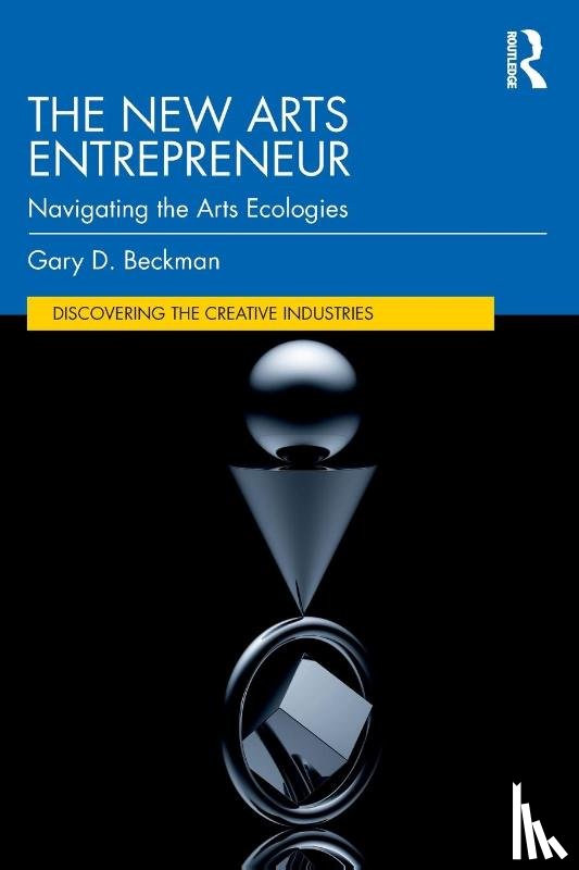 Beckman, Gary (North Carolina State University - The New Arts Entrepreneur