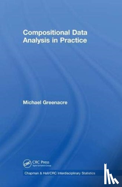 Greenacre, Michael (Universitat Pompeu Fabra - Compositional Data Analysis in Practice