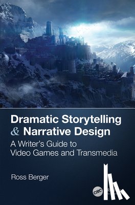 Berger, Ross - Dramatic Storytelling & Narrative Design