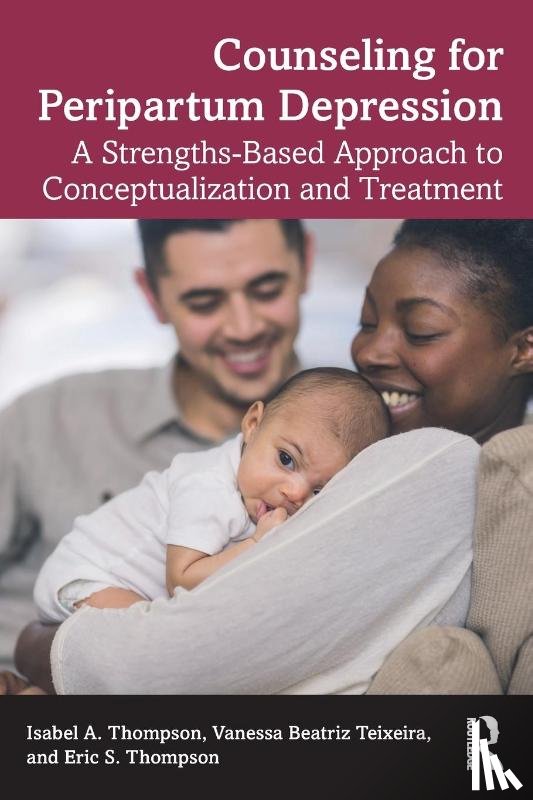 Thompson, Isabel A. (Nova Southeastern University, Teixeira, Vanessa Beatriz (Nova Southeastern University, Thompson, Eric S. (Nova Southeastern University - Counseling for Peripartum Depression