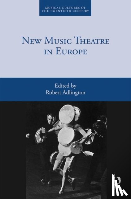  - New Music Theatre in Europe