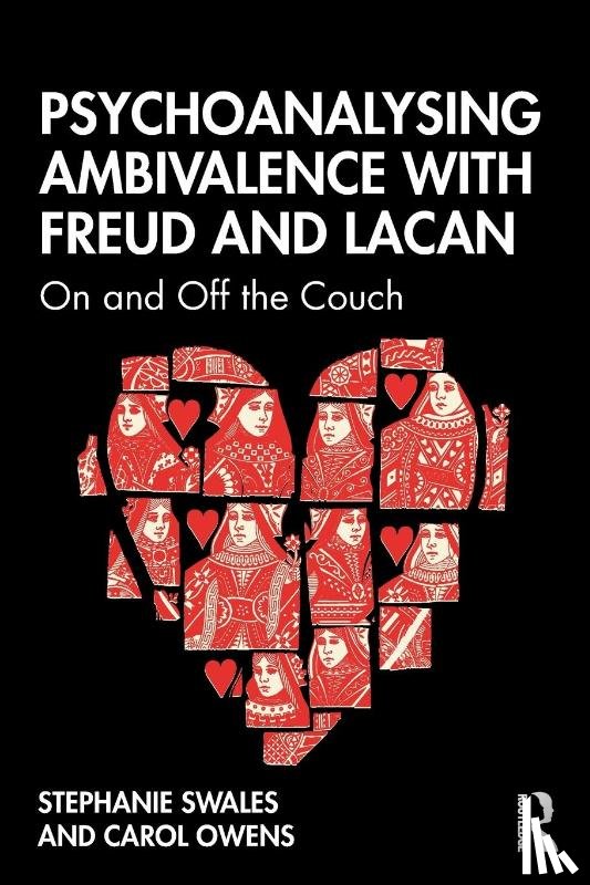Swales, Stephanie (University of Dallas, Owens, Carol - Psychoanalysing Ambivalence with Freud and Lacan