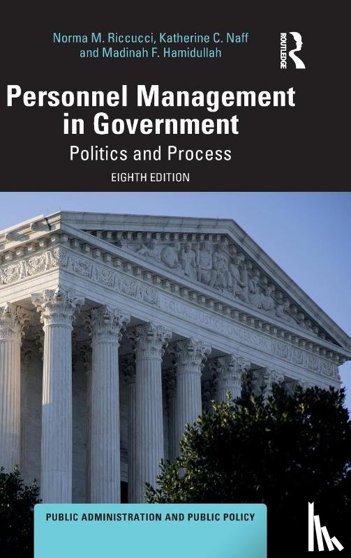 Riccucci, Norma M. (Rutgers University, Naff, Katherine C. (San Francisco State University, Hamidullah, Madinah F. (Rutgers School of Public Affairs and Administration - Personnel Management in Government