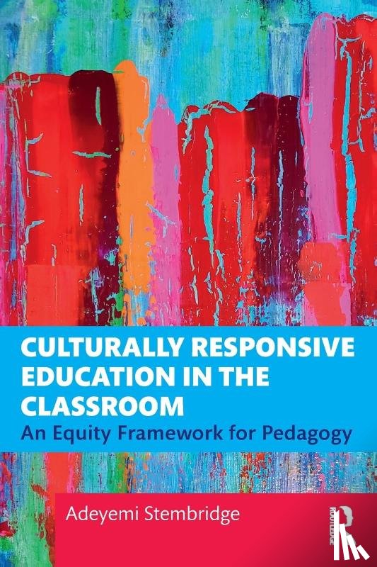 Stembridge, Adeyemi - Culturally Responsive Education in the Classroom