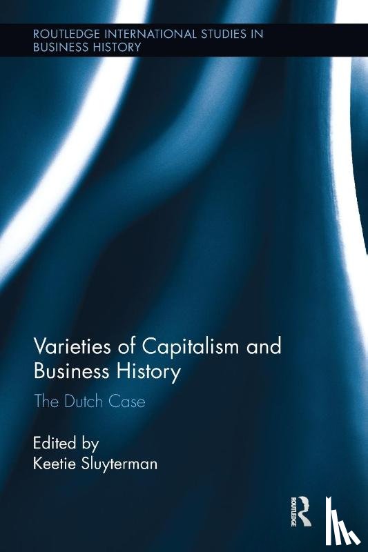  - Varieties of Capitalism and Business History
