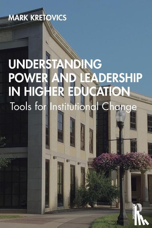 Kretovics, Mark (Kent University - Understanding Power and Leadership in Higher Education