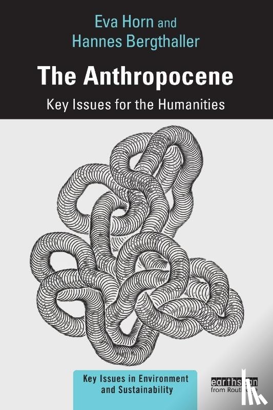 Horn, Eva, Bergthaller, Hannes - The Anthropocene