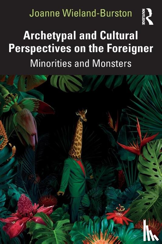 Wieland-Burston, Joanne - Archetypal and Cultural Perspectives on the Foreigner