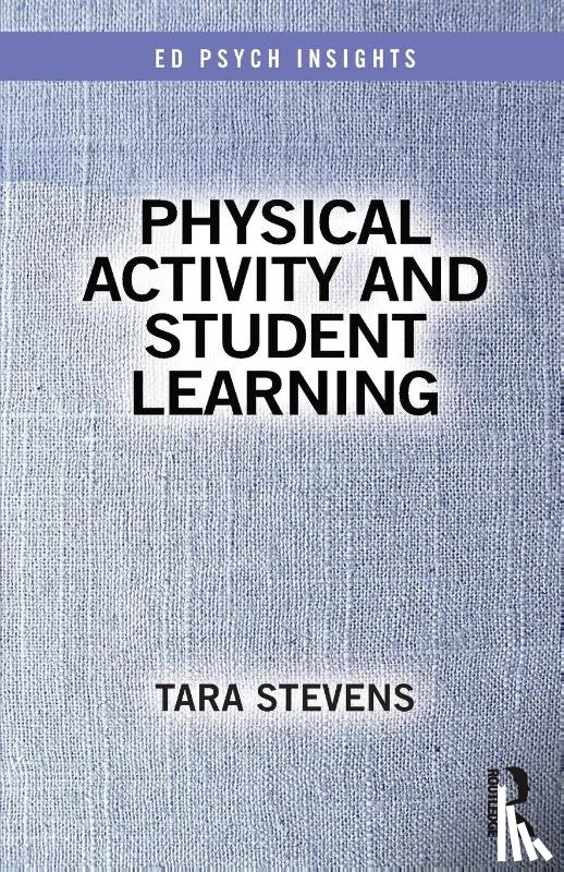 Stevens, Tara - Physical Activity and Student Learning