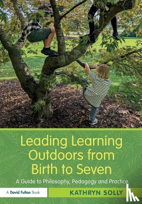 Solly, Kathryn (Early Years consultant - Leading Learning Outdoors from Birth to Seven