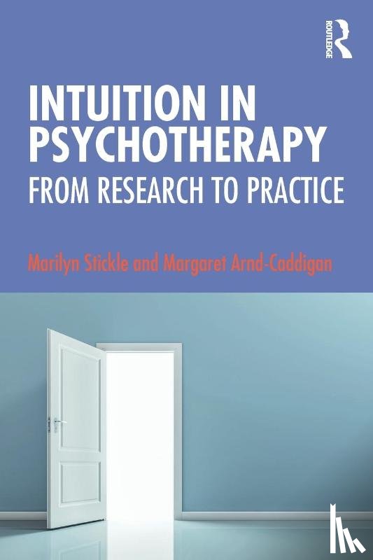 Stickle, Marilyn, Arnd-Caddigan, Margaret - Intuition in Psychotherapy