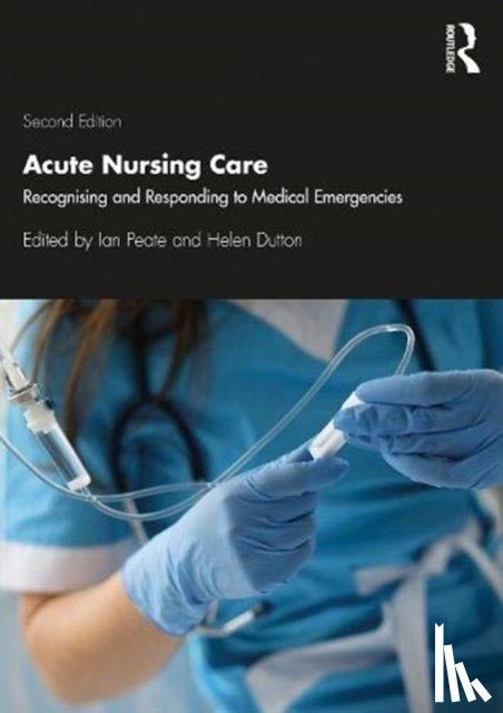 Ian, Peate, Helen, Dutton - Acute Nursing Care