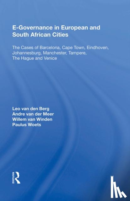 van den Berg, Leo, van der Meer, Andre, van Winden, Willem, Woets, Paulus - E-Governance in European and South African Cities