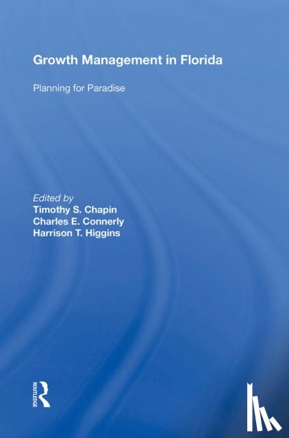 S.Chapin, Timothy, Connerly, Charles E., Higgins, Harrison T. - Growth Management in Florida