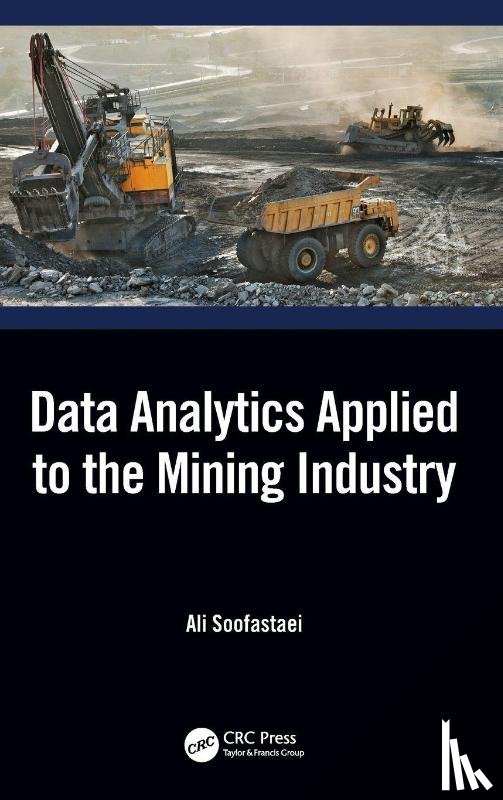 Soofastaei, Ali - Data Analytics Applied to the Mining Industry