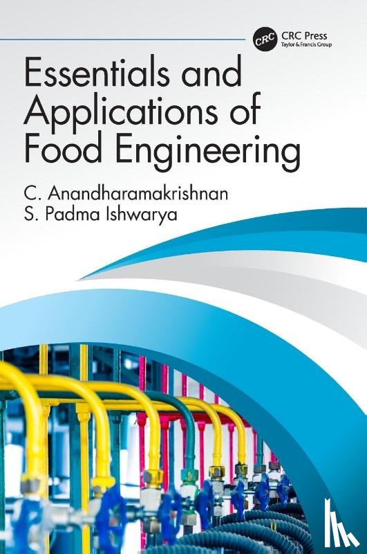 Anandharamakrishnan, C., Padma Ishwarya, S. (Indian Institute of Technology Madras - Essentials and Applications of Food Engineering