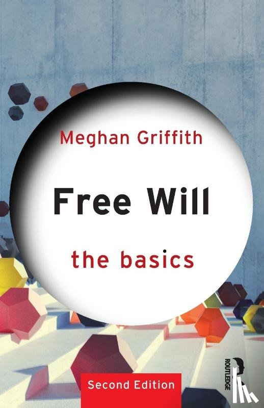 Griffith, Meghan (Davidson College - Free Will: The Basics