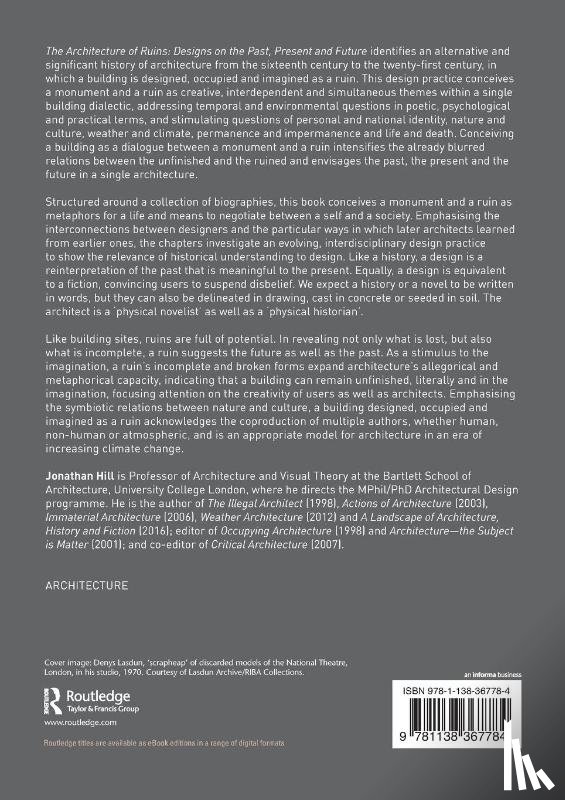 Hill, Jonathan (The Bartlett School of Architecture - The Architecture of Ruins