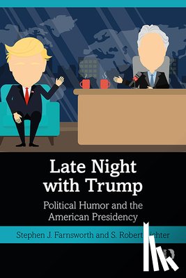 Farnsworth, Stephen J. (University of Mary Washington, Lichter, S. Robert (George Mason University - Late Night with Trump