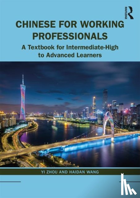 Zhou, Yi, Wang, Haidan - Chinese for Working Professionals