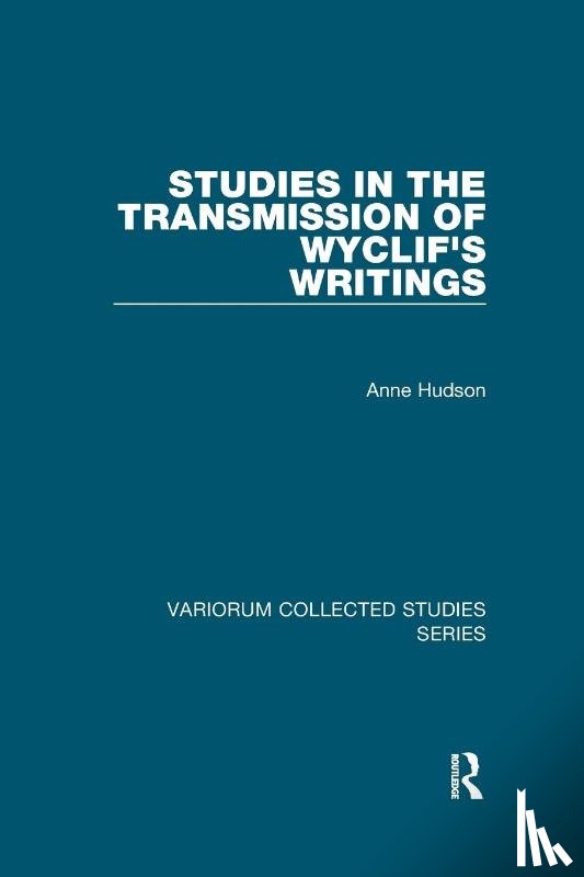 Hudson, Anne - Studies in the Transmission of Wyclif's Writings