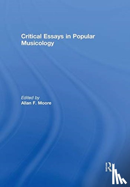  - Critical Essays in Popular Musicology