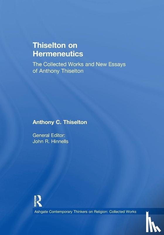 Thiselton, Anthony C. - Thiselton on Hermeneutics