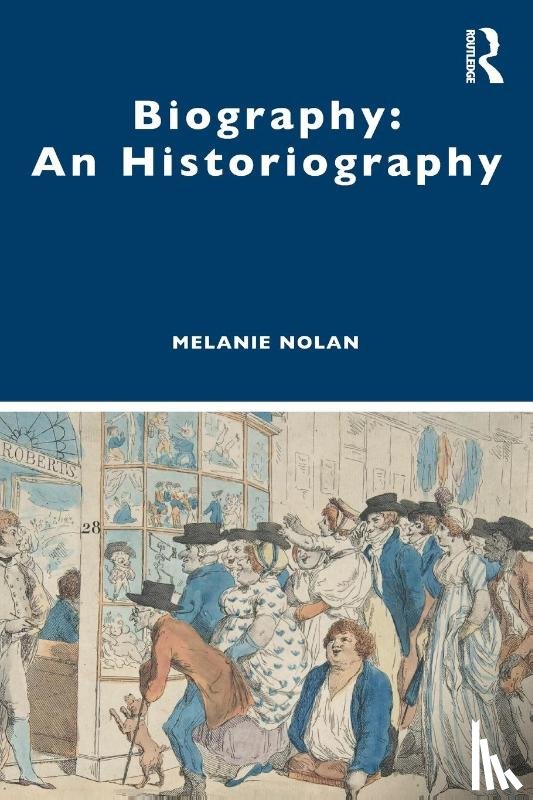 Nolan, Melanie (Australia National University, Australia) - Biography: An Historiography