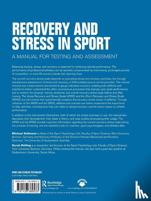 Kellmann, Michael (Ruhr-Universitat Bochum, Kolling, Sarah (Ruhr University Bochum - Recovery and Stress in Sport