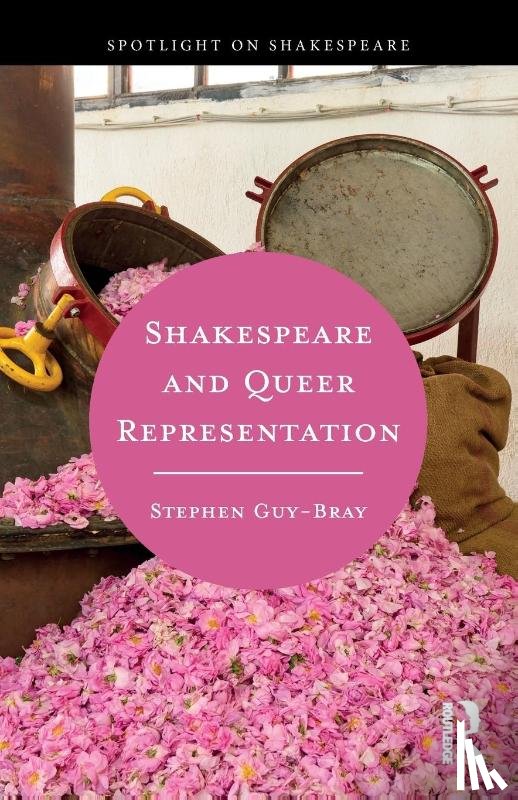 Guy-Bray, Stephen - Shakespeare and Queer Representation