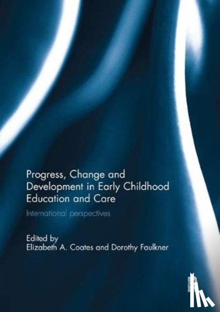 - Progress, Change and Development in Early Childhood Education and Care