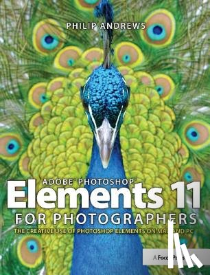 Andrews, Philip - Adobe Photoshop Elements 11 for Photographers