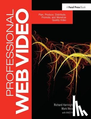 Harrington, Richard, Weiser, Mark - Professional Web Video