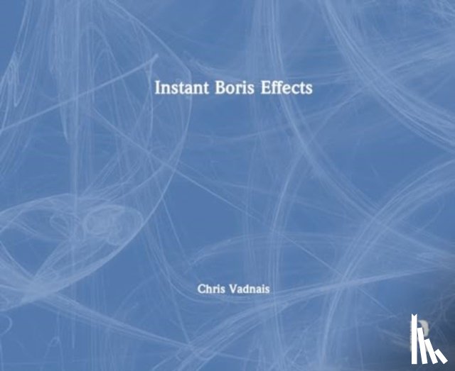 Vadnais, Chris - Instant Boris Effects