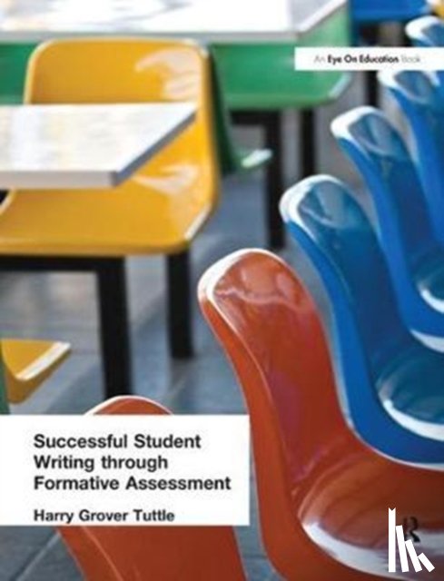 Tuttle, Harry Grover - Successful Student Writing through Formative Assessment