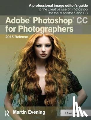Evening, Martin (Adobe; Berkhamsted - Adobe Photoshop CC for Photographers, 2015 Release