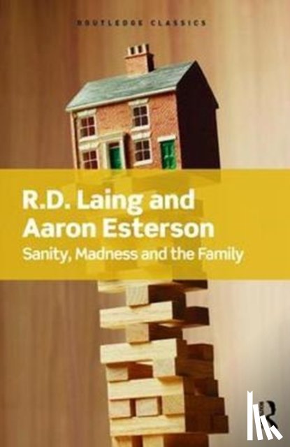 Laing, R.D, Esterson, Aaron - Sanity, Madness and the Family