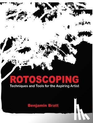 Bratt, Benjamin - Rotoscoping