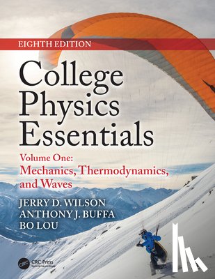 Wilson, Jerry D., Buffa, Anthony J., Lou, Bo - College Physics Essentials, Eighth Edition