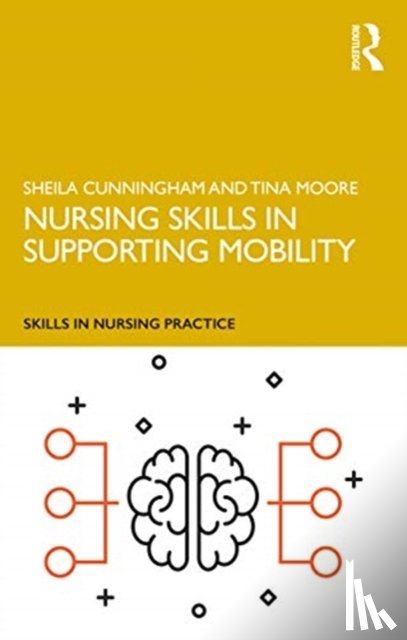 Cunningham, Sheila (Middlesex University, Moore, Tina (Middlesex University - Nursing Skills in Supporting Mobility