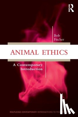 Fischer, Bob - Animal Ethics