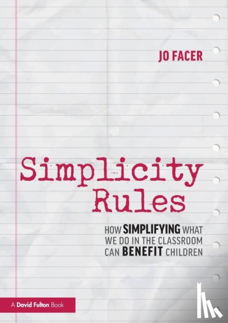 Facer, Jo (Michaela School, UK) - Simplicity Rules