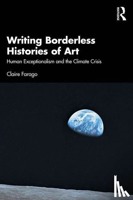 Farago, Claire - Writing Borderless Histories of Art