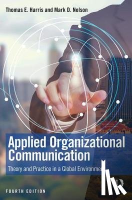 Harris, Thomas E. (University of Alabama, Nelson, Mark D. (University of Alabama - Applied Organizational Communication
