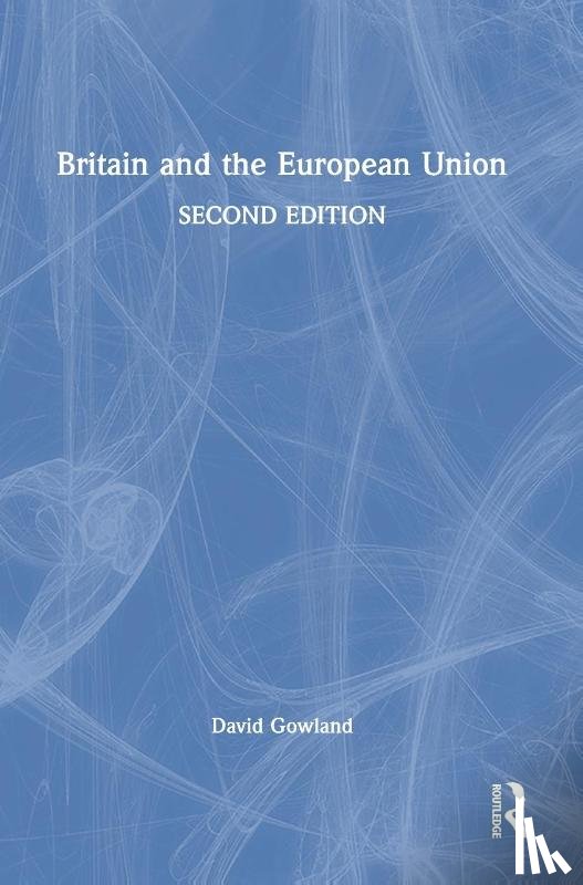 Gowland, David - Britain and the European Union