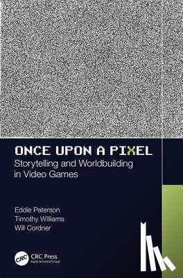 Paterson, Eddie, Williams, Timothy, Cordner, Will - Once Upon a Pixel